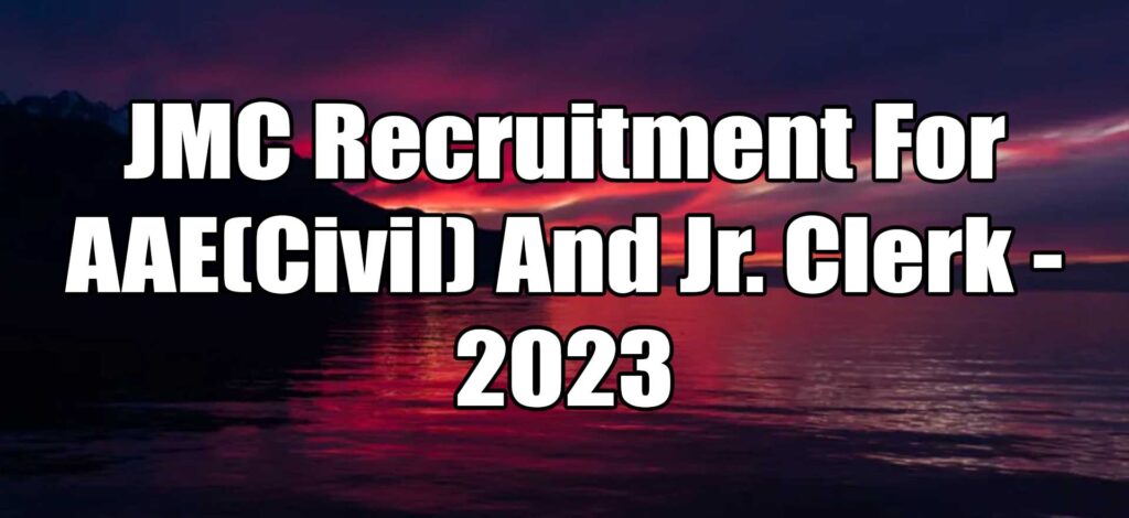 JMC Recruitment For AAE(Civil) And Jr. Clerk - 2023