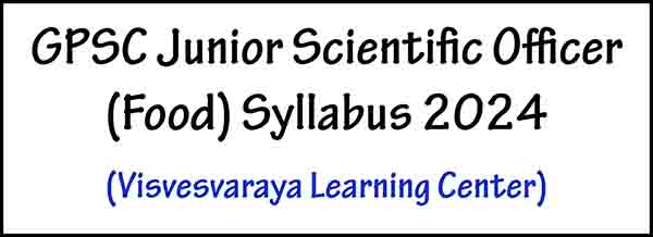 GPSC Junior Scientific Officer (Food) Syllabus 2024