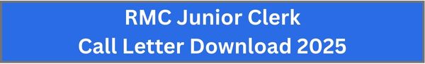 RMC Junior Clerk Call Letter Download 2025