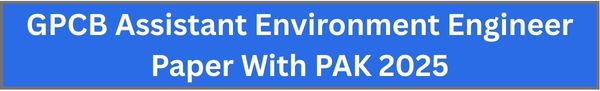 GPCB Assistant Environment Engineer Paper With PAK 2025