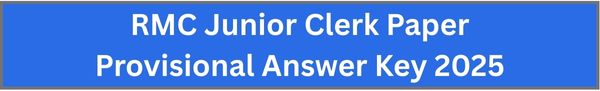 RMC Junior Clerk Paper Provisional Answer Key 2025